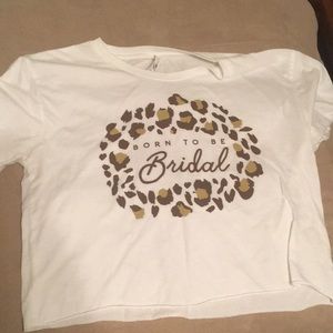 Born to be bridal crop top